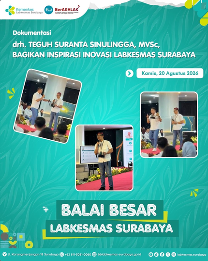 drh. Teguh Suranta Sinulingga, MVSc, Bagikan Inspirasi Inovasi Labkesmas Surabaya